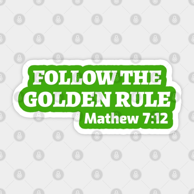 Follow the Golden Rule Sticker by Godynagrit